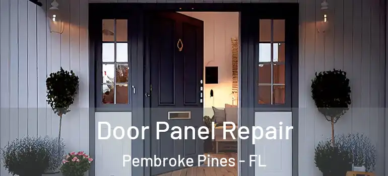  Door Panel Repair Pembroke Pines - FL