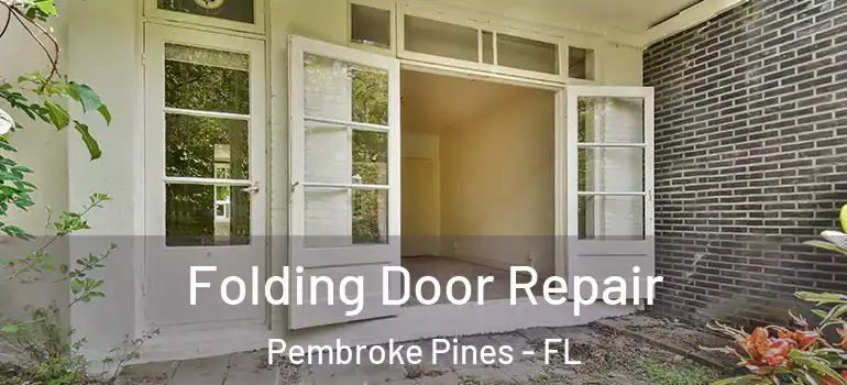  Folding Door Repair Pembroke Pines - FL
