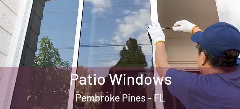  Patio Windows Pembroke Pines - FL