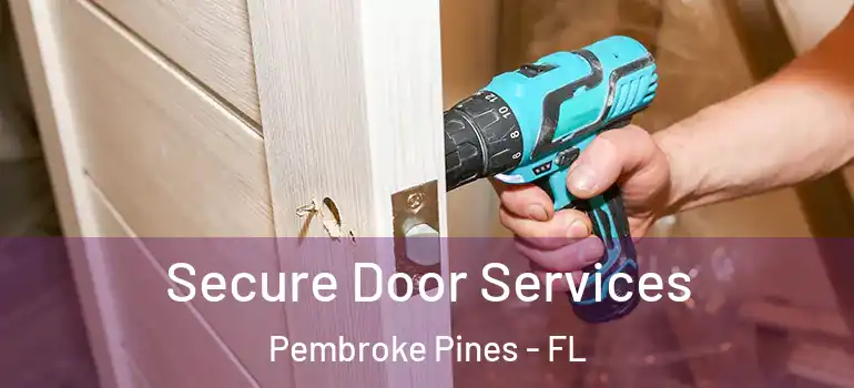  Secure Door Services Pembroke Pines - FL